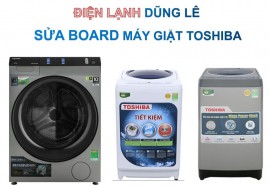 SỬA BOARD MÁY GIẶT TOSHIBA